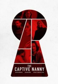 Nanny Lockdown (2020) จองจำโหด พี่เลี้ยงหวิดตาย