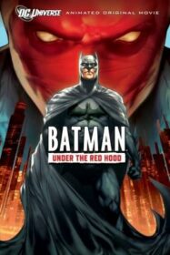 Batman: Under the Red Hood แบทแมน: ศึกจอมวายร้ายหน้ากากแดง (2010) ซับไทย