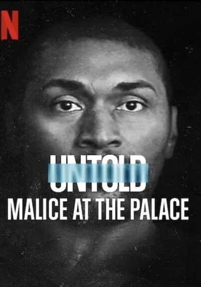 Untold: Malice at the Palace ตะลุมบอนที่เดอะ พาเลซ (2021)