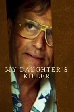 My Daughter’s Killer ชายที่ฆ่าลูกสาวผม (2022)