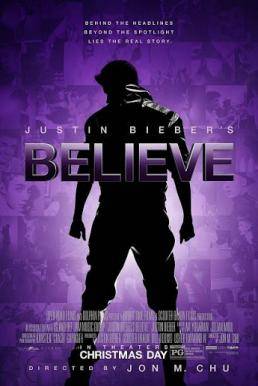 Justin Bieber’s Believe จัสติน บีเบอร์ บีลีฟ เดอะ มูฟวี่ (2013)