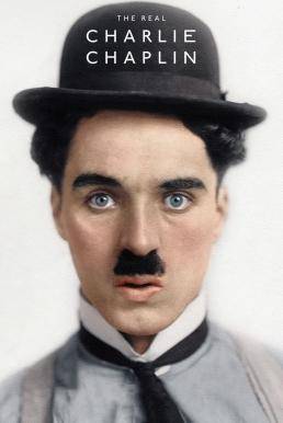 The Real Charlie Chaplin ตัวตนที่แท้จริงของชาร์ลี แชปลิน (2021)